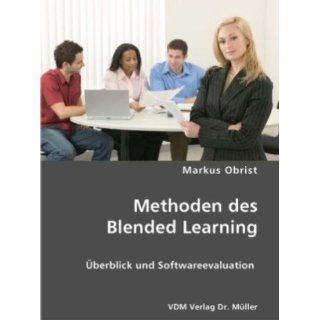 Methoden des Blended Learning Überblick und Softwareevaluation