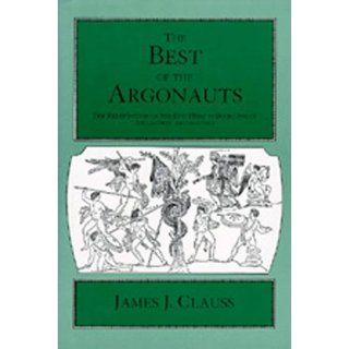 The Best of the Argonauts The Redefinition of the Epic Hero in Book 1