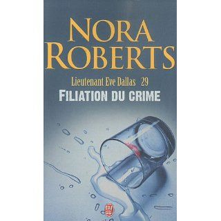 Lieutenant Eve Dallas   29   Filiation D (Nora Roberts) 