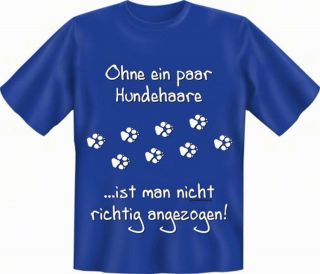 Fun T Shirt Hunde Hund Lustige Witzige Coole Sprüche Haustiere