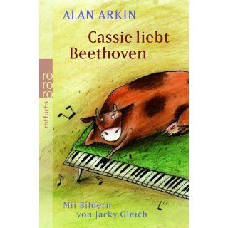 Cassie liebt Beethoven Alan Arkin, Fred Schmitz Bücher