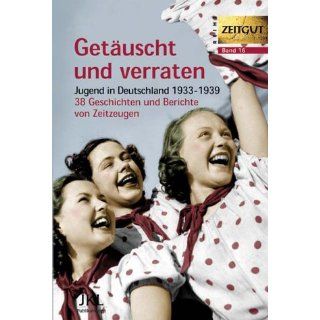 Getäuscht und verraten Jugend in Deutschland 1933 1939. 38