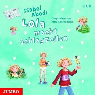 Lola macht Schlagzeilen Isabel Abedi Hörbuch Hörbücher CD NEU