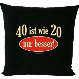 40 ist wie 20 nur besser Kissen Schwarz 40 x 40 cm von Soreso Design