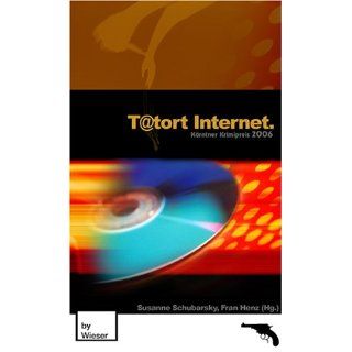 Tatort Internet. Kärntner Krimipreis 2006 Susanne