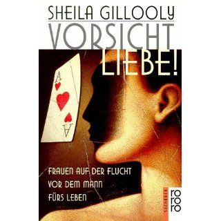 Vorsicht Liebe Sheila Gillooly, Jochen Schwarzer Bücher
