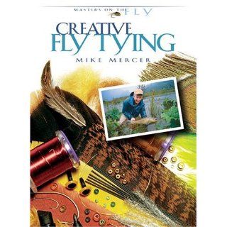 Creative Fly Tying (Masters on the Fly) Greg Pearson, Mike