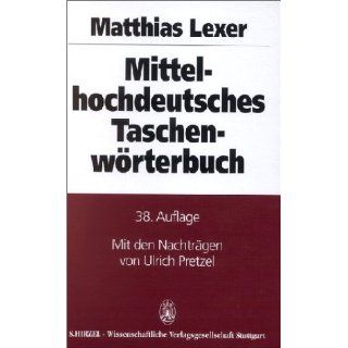 Mittelhochdeutsches Taschenwörterbuch Matthias Lexer