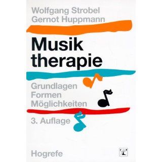 Musiktherapie Grundlagen, Formen, Möglichkeiten Wolfgang