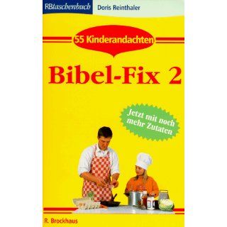 Bibel Fix 2. 55 Kinderandachten Doris Reinthaler Bücher