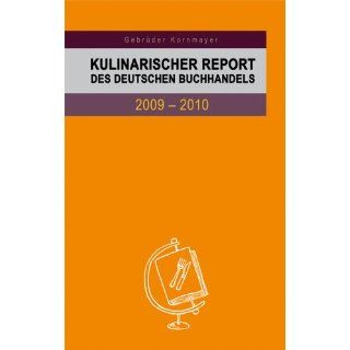 Kulinarischer Report des Deutschen Buchhandels 2009 2010 Berichte von