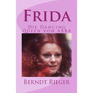 Frida Die Dancing Queen von ABBA (Die ABBA Tetralogy) [Kindle Edition