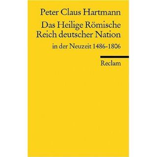 Das Heilige Römische Reich deutscher Nation in der Neuzeit 1486 1806