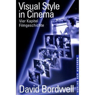 Visual Style in Cinema Vier Kapitel Filmgeschichte 