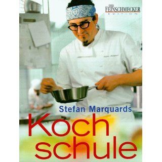 Kochschule Stefan Marquard Bücher