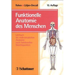 Funktionelle Anatomie des Menschen. Lehrbuch der makroskopischen