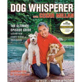 Dog Whisperer with Cesar Millan The Ultimate Episode Guide 