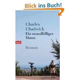 Ein unauffälliger Mann Roman eBook Charles Chadwick, Klaus Berr