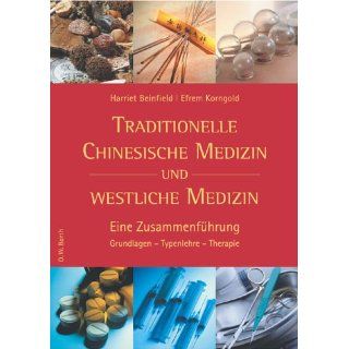 Traditionelle Chinesische Medizin und westliche Medizin Eine