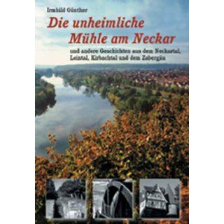 Die unheimliche Mühle am Neckar Irmhild Günther Bücher