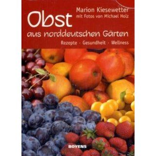 Obst aus norddeutschen Gärten Rezepte Gesundheit   Wellness