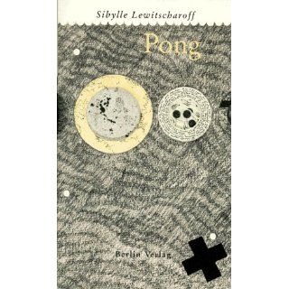 Pong Sibylle Lewitscharoff Bücher