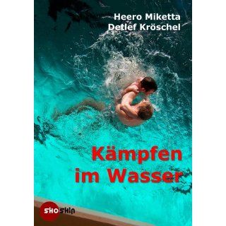 Kämpfen im Wasser Patrick Ehrmann, Heero Miketta, Detlef