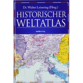 Historischer Weltatlas Walter Leisering Bücher