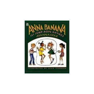 Anna Banana 101 Jump Rope Rhymes Joanna Cole, Alan