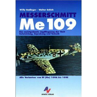 Messerschmitt Me 109 Das meistgebaute Jagdflugzeug der Welt