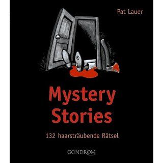 Mystery Stories 132 haarsträubende Rätsel Pat Lauer