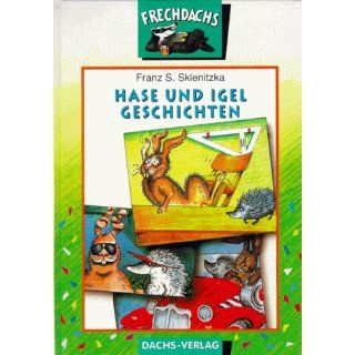 Hase und Igel Geschichten. ( Ab 7 Jahre) Franz Sales
