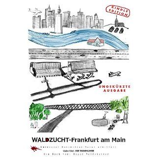 Waldzucht   Frankfurt am Main eBook Hagen Wolfstetter, Niclas Muck