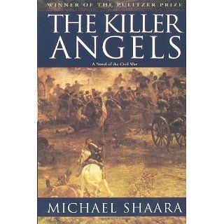 The Killer Angels The Classic Novel of the Civil War 
