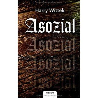 Asozial Harry Wittek Bücher