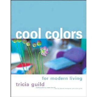 Cool Colors for Modern Living Tricia Guild, Elspeth