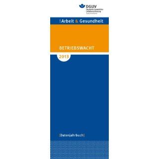 Betriebswacht 2013 Datenjahrbuch Deutsche Gesetzliche