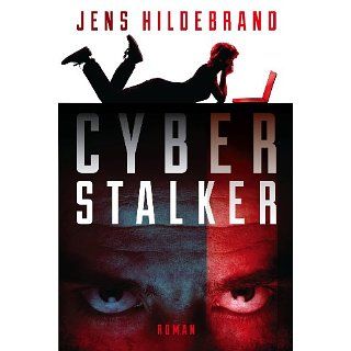 Cyberstalker eBook Jens Hildebrand, Jutta Hildebrand, Jeroen ten