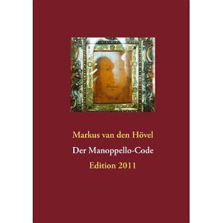 Der Manoppello Code Edition 2011 eBook Markus van den Hövel 