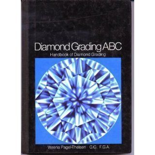 Diamond Grading ABC. Handbook for Diamond Grading Verena