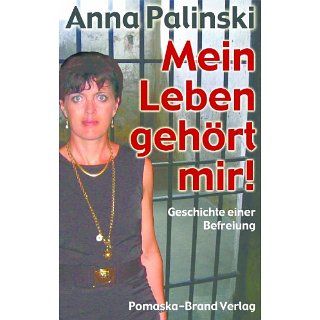 Mein Leben gehört mir eBook Anna Palinski Kindle Shop