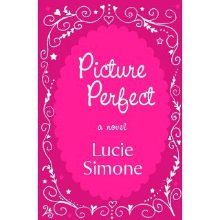 Picture Perfect eBook Lucie Simone Kindle Shop