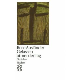 Gelassen atmet der Tag Gedichte 1976 Rose Ausländer