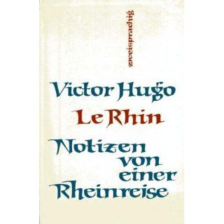 Le Rhin. Notizen von einer Rheinreise Victor Hugo