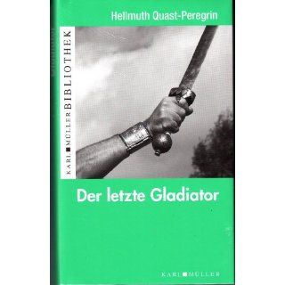 Der letzte Gladiator (Karl Müller Bibliothek) Bücher