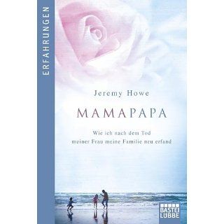 MamaPapa Wie ich nach dem Tod meiner Frau meine Familie neu erfand