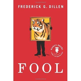 Fool (Nancy Pearls Book Lust Rediscoveries) eBook Frederick G