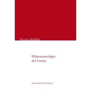 Phänomenologie des Lesens Simon Stuhler Bücher