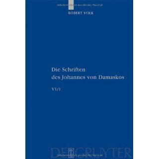 Die Schriften Johannes von Damaskus, Bd.6/1  Historia animae utilis