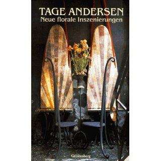 Neue florale Inszenierungen Tage Andersen, Bent Rej